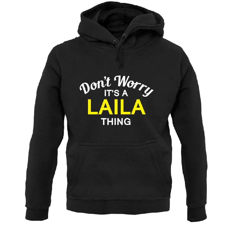 Don't Worry It's a LAILA Thing! Unisex Hoodie Hoodie with Hem Elastic Stretchable Comfortable Don't Worry It's a LAILA Thing! Unisex Hoodie Hoodie with Hem Elastic Stretchable Comfortable