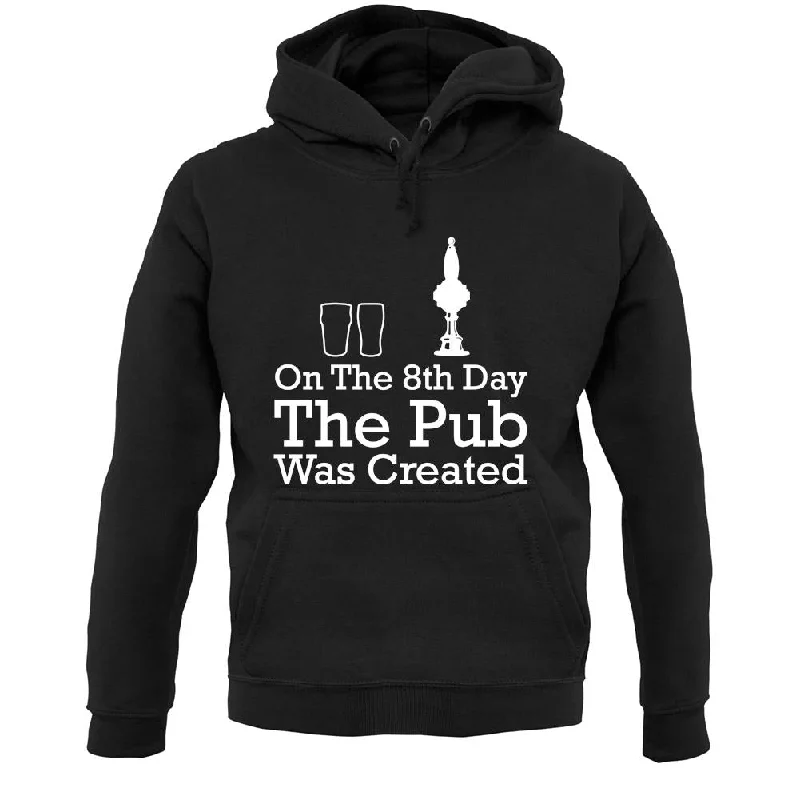 On The 8th Day The Pub Was Created Unisex Hoodie Hoodie with Ribbed Hem Stretchable Secure On The 8th Day The Pub Was Created Unisex Hoodie Hoodie with Ribbed Hem Stretchable Secure