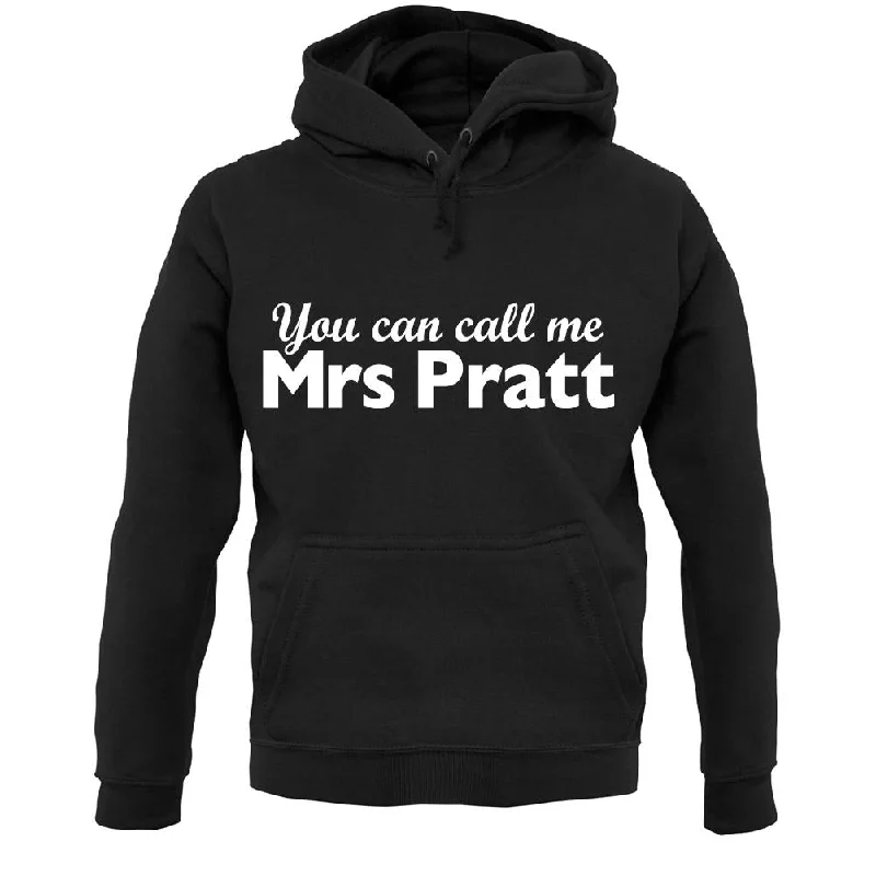 You Can Call Me Mrs Pratt Unisex Hoodie Hoodie with Crew Neck Simple Timeless